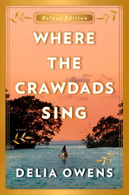 Le chant des crapauds (édition de luxe) - Where the Crawdads Sing Deluxe Edition