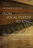 De la poésie vocale au chant - Vers une théorie des objets du chant - From Vocal Poetry to Song - Towards a Theory of Song Objects