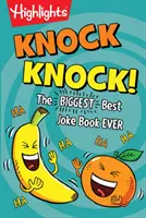 Knock Knock : Le plus grand et le meilleur livre de blagues de tous les temps - Knock Knock!: The Biggest, Best Joke Book Ever
