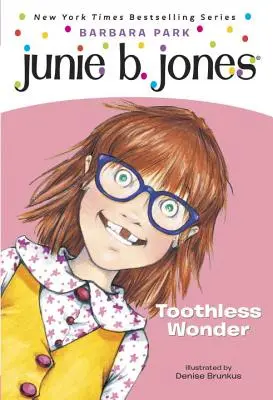 Junie B., la merveille édentée du CP - Junie B., First Grader Toothless Wonder