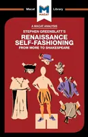 Analyse de l'ouvrage de Stephen Greenblatt intitulé Renaissance Self-Fashioning : De More à Shakespeare - An Analysis of Stephen Greenblatt's Renaissance Self-Fashioning: From More to Shakespeare