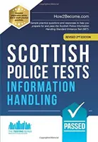 Tests de la police écossaise : INFORMATION HANDLING - Exemples de questions d'entraînement et de réponses pour vous aider à vous préparer et à réussir le test d'information de la police écossaise. - Scottish Police Tests: INFORMATION HANDLING - Sample practice questions and responses to help you prepare for and pass the Scottish Police Informatio
