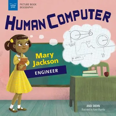 L'ordinateur humain : Mary Jackson, ingénieur - Human Computer: Mary Jackson, Engineer