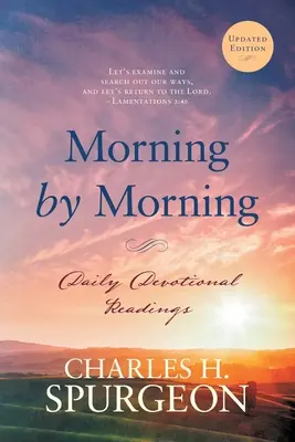 Matin par matin : Lectures dévotionnelles quotidiennes - Morning by Morning: Daily Devotional Readings