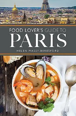 Le guide gastronomique de Paris - The Food Lover's Guide to Paris