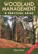 Gestion des forêts - Guide pratique - Deuxième édition - Woodland Management - A Practical Guide - Second Edition