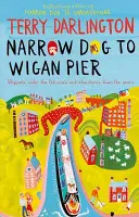 Un chien étroit à la jetée de Wigan - Narrow Dog to Wigan Pier