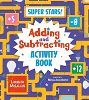 Super Stars&nbsp;! Cahier d'activités sur les additions et les soustractions - Super Stars! Adding and Subtracting Activity Book
