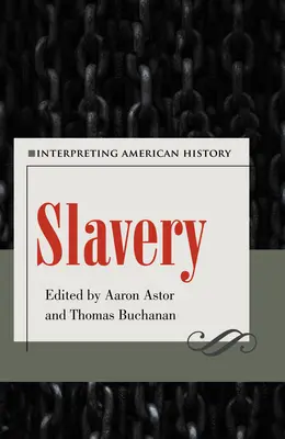 L'esclavage : Interpréter l'histoire américaine - Slavery: Interpreting American History