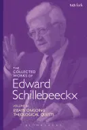 Œuvres complètes d'Edward Schillebeeckx Volume 11 - The Collected Works of Edward Schillebeeckx Volume 11