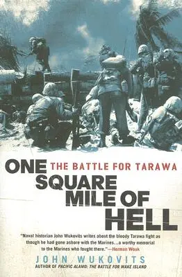 Un mille carré d'enfer : La bataille de Tarawa - One Square Mile of Hell: The Battle for Tarawa