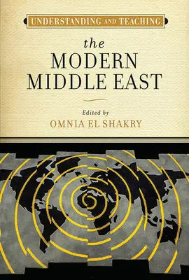 Comprendre et enseigner le Moyen-Orient moderne - Understanding and Teaching the Modern Middle East