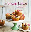 Vegan Baker - Plus de 50 recettes délicieuses pour des gâteaux, des biscuits, des barres et d'autres friandises cuites au four et adaptées aux végétaliens - Vegan Baker - More Than 50 Delicious Recipes for Vegan-Friendly Cakes, Cookies, Bars and Other Baked Treats