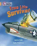 La survie dans la vraie vie - True Life Survival