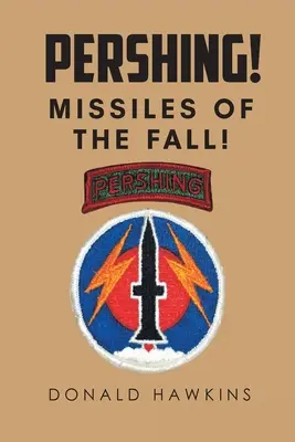 Pershing ! Les missiles de l'automne ! - Pershing!: Missiles of the Fall!