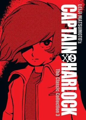 Captain Harlock : La Collection Classique Vol. 3 - Captain Harlock: The Classic Collection Vol. 3