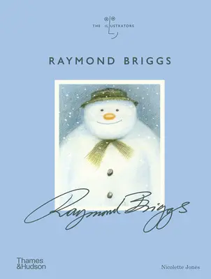 Raymond Briggs : La série des illustrateurs - Raymond Briggs: The Illustrators Series