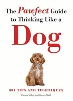 Pawfect Guide to Thinking Like a Dog (en anglais) - Pawfect Guide to Thinking Like a Dog