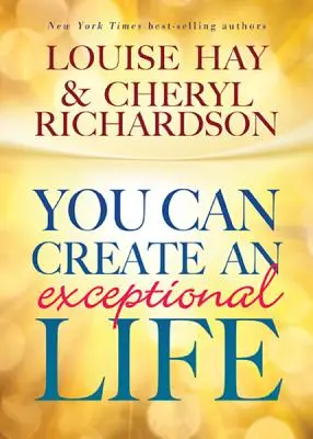 Vous pouvez créer une vie exceptionnelle - You Can Create An Exceptional Life