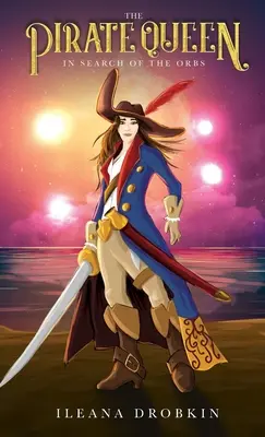 La reine pirate : à la recherche des orbes - The Pirate Queen: In Search of the Orbs