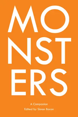 Les monstres : un compagnon - Monsters; A Companion