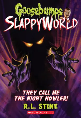 On m'appelle le Hurleur de Nuit ! (Goosebumps Slappyworld #11), 11 - They Call Me the Night Howler! (Goosebumps Slappyworld #11), 11