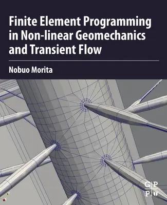 Programmation par éléments finis en géomécanique non linéaire et en écoulement transitoire - Finite Element Programming in Non-Linear Geomechanics and Transient Flow