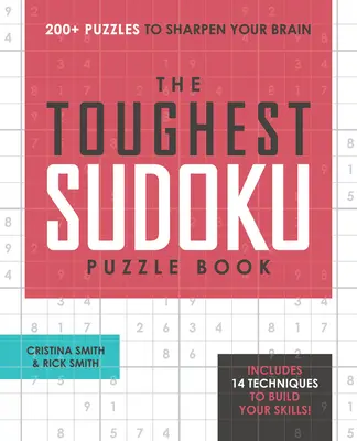 Le livre de Sudoku le plus difficile : 200+ puzzles pour aiguiser votre cerveau - The Toughest Sudoku Puzzle Book: 200+ Puzzles to Sharpen Your Brain