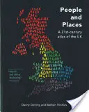 Les gens et les lieux : Un atlas du Royaume-Uni au XXIe siècle - People and Places: ​a 21st-Century Atlas of the UK