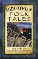 Contes populaires du Midlothian - Midlothian Folk Tales