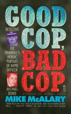 Bon flic, mauvais flic : Joseph Trimboli contre Michael Dowd et la police de New York - Good Cop, Bad Cop: Joseph Trimboli Vs Michael Dowd and the NY Police Department