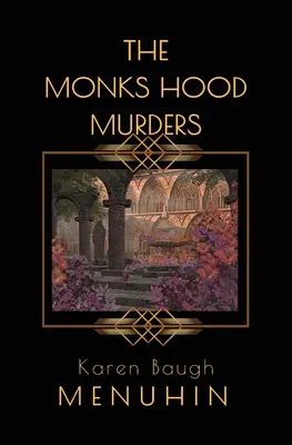 Les meurtres de Monks Hood : Un mystère de meurtre des années 1920 avec Heathcliff Lennox - The Monks Hood Murders: A 1920s Murder Mystery with Heathcliff Lennox