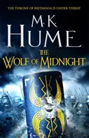 Le loup de minuit (Tintagel Livre III) - Un récit épique de la légende arthurienne - The Wolf of Midnight (Tintagel Book III) - An epic tale of Arthurian Legend