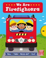 Job Squad : Nous sommes des pompiers - Un livre à tirer, à tourner et à presser. - Job Squad: We Are Firefighters - A pull, turn and press-out board book