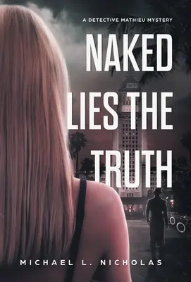 Les mensonges nus de la vérité - Naked Lies the Truth
