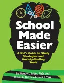 School Made Easier : Un guide pour les enfants sur les stratégies d'étude et les outils de lutte contre l'anxiété - School Made Easier: A Kid's Guide to Study Strategies and Anxiety-Busting Tools