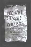 Teenage Suicide Notes : Une ethnographie de l'automutilation - Teenage Suicide Notes: An Ethnography of Self-Harm