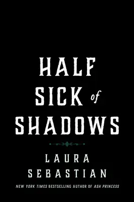 La moitié malade des ombres - Half Sick of Shadows