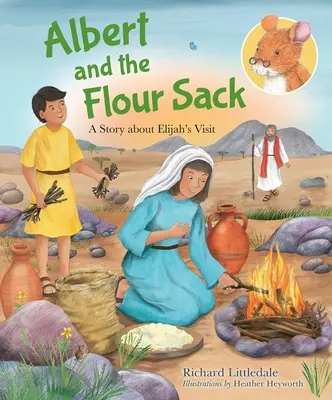 Albert et le sac de farine - Une histoire sur la visite d'Elie - Albert and the Flour Sack - A Story about Elijah's Visit