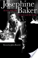 Joséphine Baker dans l'art et la vie : L'icône et l'image - Josephine Baker in Art and Life: The Icon and the Image