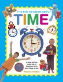 C'est amusant d'apprendre le temps : Un livre d'images amusant rempli de faits fabuleux et de choses à faire ! - It's Fun to Learn about Time: A Busy Picture Book Full of Fabulous Facts and Things to Do!
