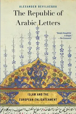 La République des lettres arabes : L'Islam et les Lumières européennes - The Republic of Arabic Letters: Islam and the European Enlightenment