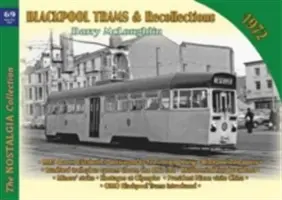 Tramways de Blackpool et souvenirs 1972 - Blackpool Trams & Recollections 1972
