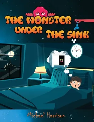 Le monstre sous l'évier - The Monster Under The Sink