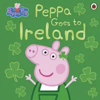 Peppa Pig : Peppa va en Irlande - Peppa Pig: Peppa Goes to Ireland