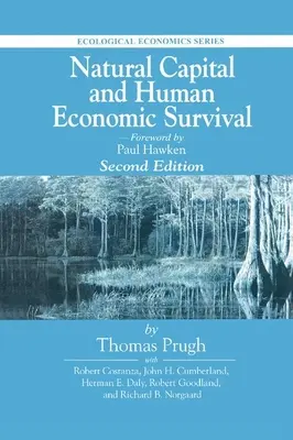 Capital naturel et survie économique de l'homme, deuxième édition - Natural Capital and Human Economic Survival, Second Edition