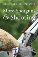 Plus de fusils de chasse et de tir - More Shotguns and Shooting