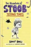Les aventures de Stoob : Les temps de l'épreuve - The Adventures of Stoob: Testing Times