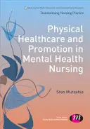 Soins physiques et promotion dans les soins infirmiers en santé mentale - Physical Healthcare and Promotion in Mental Health Nursing