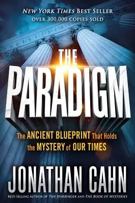 Le Paradigme : L'ancien plan directeur qui renferme le mystère de notre époque - The Paradigm: The Ancient Blueprint That Holds the Mystery of Our Times